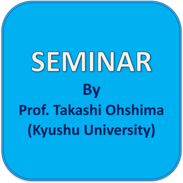 [Seminar] Catalytic Direct Synthesis of Primary Amines from Ammonium Salts: Protecting Groups as Catalysts. By Prof. Takashi Ohshima